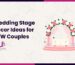 Wedding Stage Decor Ideas